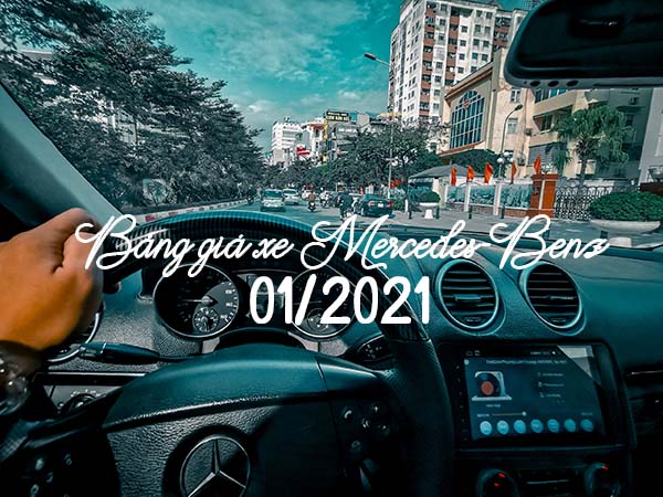 Dành cho bác nào muốn mua xe sang - Bảng giá xe Mercedes 01/2021